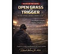 Rules Of The Game: Open Grass & Trigger Football 101