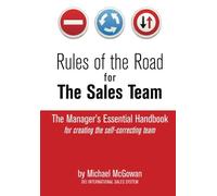 Rules of the Road for the Sales Team: The Manager's Essential Handbook for Creating the Self-correcting Team