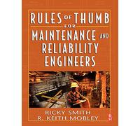 Rules of Thumb for Maintenance and Reliability Engineers