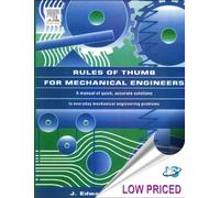 Rules of Thumb for Mechanical Engineers: A manual of quick, accurate solutions to everyday mechanical engineering problems