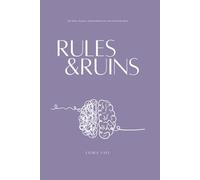 Rules & Ruins: Life Hacks, Burnout, and Breakdowns No One Warned Me About (The ‘&’ Series: Poetry & Prose on Love, Loss, Growth, and Healing)