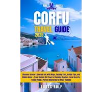 Rulf-Routes: Corfu Travel Guide 2025: Discover Greece’s Emerald Isle with Maps, Packing Lists, Insider Tips, and Hidden Gems - From Historic Old Town ... Every Traveler (Rulf-Routes Travel Guides)