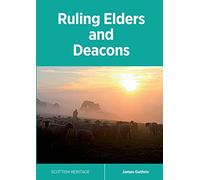 Ruling Elders and Deacons