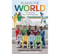 Ruling the World: The Story of the 1992 Cricket World Cup