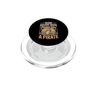 Rum Before Noon Makes You A Pirate PopSockets PopGrip for MagSafe