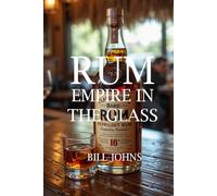 RUM: Empire in the Glass (Spirits of Influence)
