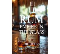 RUM: Empire in the Glass (Spirits of Influence)