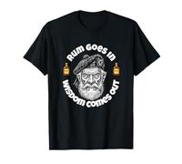 Rum Goes in, Wisdom Comes Out T-Shirt