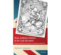 Rum, Sodomy, Prayers, and the Lash Revisited: Winston Churchill and Social Reform in the Royal Navy, 1900-1915