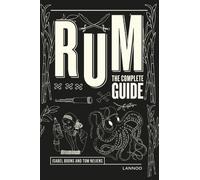 Rum : The Complete Guide