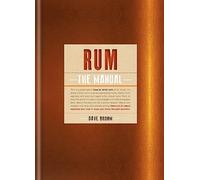 Rum The Manual: How to drink rum of all kinds