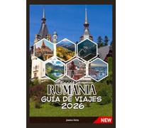 RUMANÍA GUÍA DE VIAJES 2026