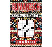 Rumanisch Kreuzworträtsel: 50 Rätsel für Kinder, Erwachsene und Senioren: Einfache, geistig anregende Unterhaltung und spannende Herausforderungen für mentale Entspannung und Wortschatzerweiterung