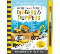 Rumble and Tumble - Diggers & Dumpers (Magic Water Colouring): Reusable, Mess-Free Activity Book for Kids Ages 3+