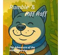 Rumble & Riff Raff: The Adventure of the Hidden Garden