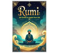 Rumi: 365 Quotes to Inspire Your Life (Lessons for Life)