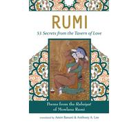 RUMI - 53 Secrets from the Tavern of Love: Poems from the Rubiayat of Mowlana Rumi: Poems from the Rubiayat of Mevlana Rumi (Islamic Encounter Series)