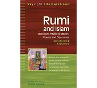 Rumi And Islam: Selections from His Stories, Poems and Discourses-Annotated & Explained (SkyLight Illuminations)