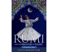 Rumi and the Masters of Light: Sufi Short Stories Book 1