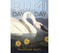 Rumi, Day by Day: Daily Inspirations from the Mystic of the Heart