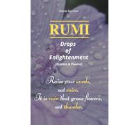 RUMI - Drops of Enlightenment: (Quotes & Poems) (THOUGHT-PROVOKING QUOTES & CONTEMPLATIONS)