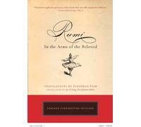 Rumi : In the Arms of the Beloved