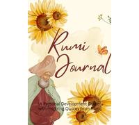 Rumi Journal: A Personal Development Guide with Inspiring Quotes from Rumi