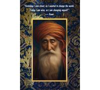 Rumi Journal “Yesterday I was clever, so I wanted to change the world. Today I am wise, so I am changing myself.”: GLOSSY Royal Blue and Gold 6x9 Cream 120 Page Notebook (The Wisdom of Rumi)