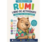 RUMI Libro de actividades: Calma y creatividad: libro de colorear y pasatiempos relajantes con mindfulness para niños y niñas de 5 a 8 años (Mi amigo capibara)
