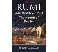 Rumi Meets Quantum Physic: The Nature of Reality (Rumi Teaching)