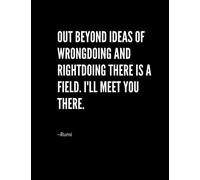 Rumi-Notebook-Out beyond ideas of wrongdoing and rightdoing there is a field. I'll meet you there.: Everyday inspiration 100 page blank journal for ... living, poetry journal, teen poetry notebook