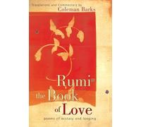 Rumi The Book Of Love: Poems of Ecstasy and Longing