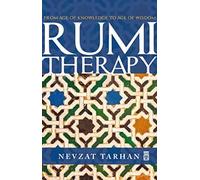 Rumi Therapy: From Age Of Knowledge To Age Of Wisdom