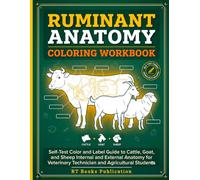 Ruminant Anatomy Coloring Workbook: Self-Test Color and Label Guide to Cattle, Goat, and Sheep Internal and External Anatomy for Veterinary Technician ... Students (All Animal Veterinary Book)