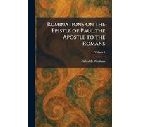 Ruminations on the Epistle of Paul the Apostle to the Romans