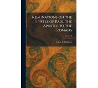 Ruminations on the Epistle of Paul the Apostle to the Romans
