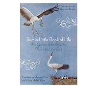 Rumi's Little Book Of Life: The Garden of the Soul, the Heart, and the Spirit