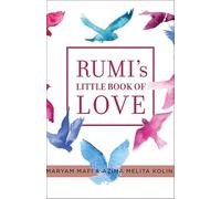 Rumi's Little Book of Love: 150 Poems That Speak to the Heart