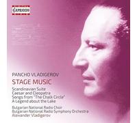 Rumjana Valcheva Evrova; Pavel Gerdjikov; Bulgarian National Radio Choir; Bulgarian National Radio Symphony Orchestra; Alexander Vladigerov - Pancho Vladigerov: Stage Music