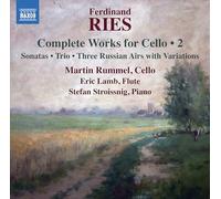 Rummel/Lamb/Stroissnig - Ferdinand Ries: Complete Works for Cello, Vol. 2 - Sonatas, Trio, Three Russian Airs with Variations