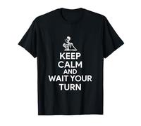 Rummikub Game Keep Calm and Wait Your Turn Funny Skeleton T-Shirt