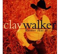 Rumor Has It By Clay Walker (1997-04-19)