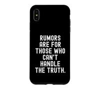 Rumors are for those who cant handle the truth Bold Case for iPhone XS Max