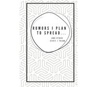 Rumors I Plan to Spread- A Blank Journal in White