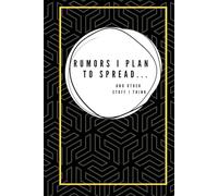 Rumors I plan to Spread - A humorous Blank Journal