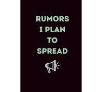 Rumors I Plan to Spread: Lined Journal | Funny Sarcastic Notebook | Petty Humor Journal for Adults | Chaotic, Witty, and Slightly Unhinged Journal for Notes, Gossip & Daily Thoughts