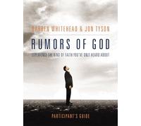 Rumors Of God Participant's Guide