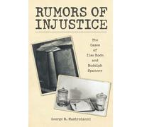 Rumors of Injustice: The Cases of Ilse Koch and Rudolph Spanner