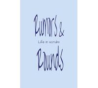 Rumors & Rounds: Life in Scrubs, 5.5 x 8.5 Inch Journal: A lined, hardcover notebook created for nurses and healthcare professionals. Bright and ... reflections, and staying motivated on the go.