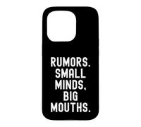 Rumors Small Minds Big Mouths Witty Men Women Case for iPhone 15 Pro